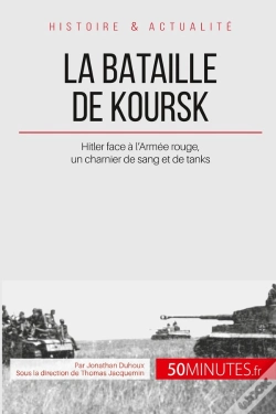 Capa do artigo La Bataille De Koursk : Hitler Face À L'Armée Rouge, Un Charnier De Sang Et De Métal