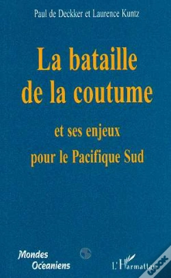 Capa do artigo La Bataille De La Coutume Et Ses Enjeux Pour Le Pacifique Sud