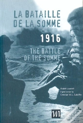 La Bataille De La Somme ; 1916 ; The Battle Of The Somme