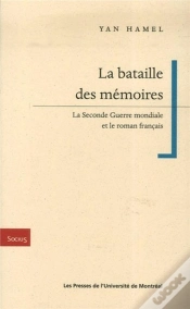 Capa do artigo La Bataille Des Memoires - La Seconde Guerre Mondiale Et Le Roman Francais