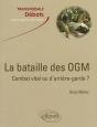 La Bataille Des Ogm : Combat Vital Ou D'Arrière-Garde ? - Preview