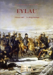 La Bataille D'Eylau ; 8 Février 1807, La Charge Héroïque