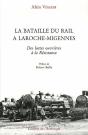 La Bataille Du Rail À Laroche-Migennes ; Des Luttes Ouvrières À La Résistance - Preview