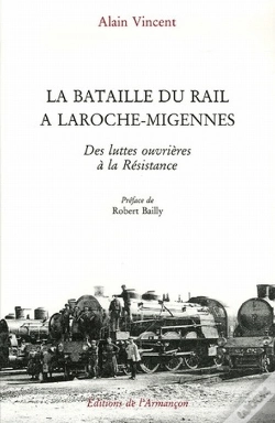 Capa do artigo La Bataille Du Rail À Laroche-Migennes ; Des Luttes Ouvrières À La Résistance
