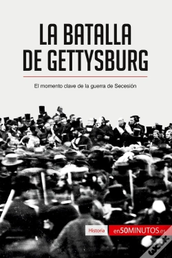 Capa do artigo La Batalla De Gettysburg : El Momento Clave De La Guerra De Secesión