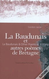 La Baudunais Et Autres Poemes De Bretagne