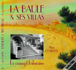 Capa do artigo La Baule Et Ses Villas ; Le Concept Balneaire