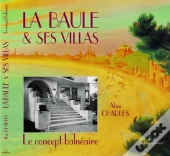La Baule Et Ses Villas ; Le Concept Balneaire