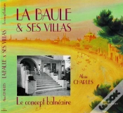 Capa do artigo La Baule Et Ses Villas ; Le Concept Balneaire