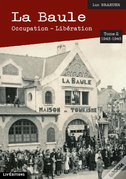 Capa do artigo La Baule : Occupation - Liberation (1943-1945) T.2