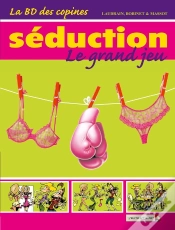 Capa do artigo La Bd Des Copines Tome 1 ; Séduction Le Grand Jeu