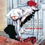 Capa do artigo La Bd Érotique Tome 1 ; Des Origines À L