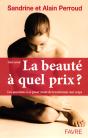 La Beaute A Quel Prix ; Regimes, Culturisme, Chirurgie, Tatouages, Etc - Preview