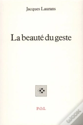 La Beauté Du Geste