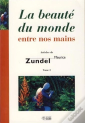 La Beauté Du Monde Entre Nos Mains Tome 3