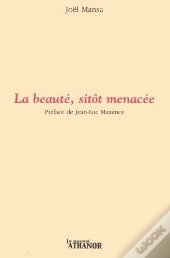 La Beauté, Sitôt Menacée