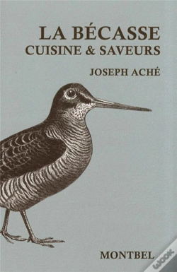 Capa do artigo La Bécasse ; Cuisine Et Saveurs