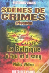 La Belgique À Feu Et À Sang