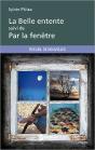 La Belle Entente ; Par La Fenêtre - Preview
