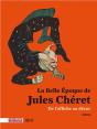 La Belle Époque De Jules Chéret ; De L'Affiche Au Décor - Preview
