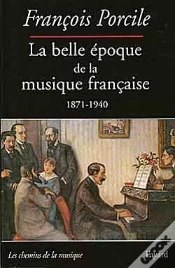 Capa do artigo La Belle Époque De La Musique Française 1871-1940