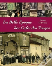 Capa do artigo La Belle Epoque Des Cafes Des Vosges