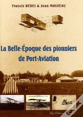 La Belle-Époque Des Pionniers De Port-Aviation