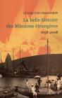 La Belle Histoire Des Missions Étrangères 1658-2008 - Preview