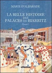 Capa do artigo La Belle Histoire Des Palaces De Biarritz ; Époque 2