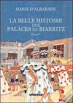 Capa do artigo La Belle Histoire Des Palaces De Biarritz ; Époque 2