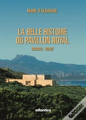 La Belle Histoire Du Pavillon Royal - Biarritz-Bidart