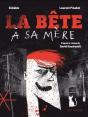 La Bête À Sa Mère : Le Roman Graphique - Preview