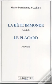 La Bête Immonde ; Le Placard
