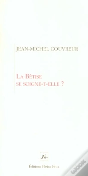 Capa do artigo La Betise Se Soigne-T-Elle ?