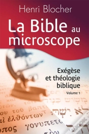 Capa do artigo La Bible Au Microscope. Volume 1 : Exégèse Et Théologie Biblique