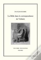 La Bible Dans La Correspondance De Voltaire