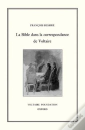 La Bible Dans La Correspondance De Voltaire