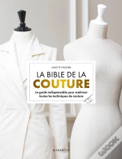 Capa do artigo La Bible De La Couture : Le Guide Indispensable Pour Maîtriser Toutes Les Techniques De Couture