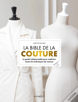 Capa do artigo La Bible De La Couture : Le Guide Indispensable Pour Maîtriser Toutes Les Techniques De Couture