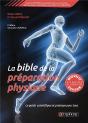 La Bible De La Préparation Physique ; Le Guide Scientifique Et Pratique Pour Tous - Preview