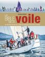 La Bible De La Voile (Nouvelle Edition) - Du Debutant Au Skipper, Le Guide De Reference Pour Tous Le - Preview