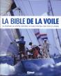 La Bible De La Voile ; Un Débutant Au Skipper Confirmé, Un Guide Pratique Pour Tous Les Marins - Preview