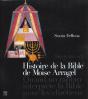 La Bible De Moise Arragel De Guadala Jara Dite Bible D'Albe ; Un Juif Traduit La Bible Pour Les Chretiens - Preview