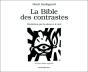 La Bible Des Contrastes ; Médiations Par La Plume Et Le Trait - Preview