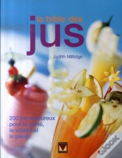 Capa do artigo La Bible Des Jus ; 200 Savoureux Jus Pour La Sante