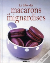 Capa do artigo La Bible Des Macarons Et Mignardises