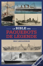 La Bible Des Paquebots De Légende