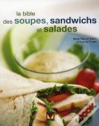 La Bible Des Soupes, Sandwichs Et Salades