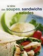 La Bible Des Soupes, Sandwichs Et Salades - Preview