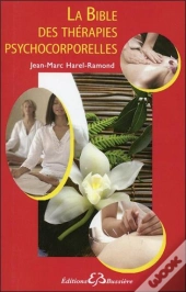 La Bible Des Therapies Psychocorporelles
